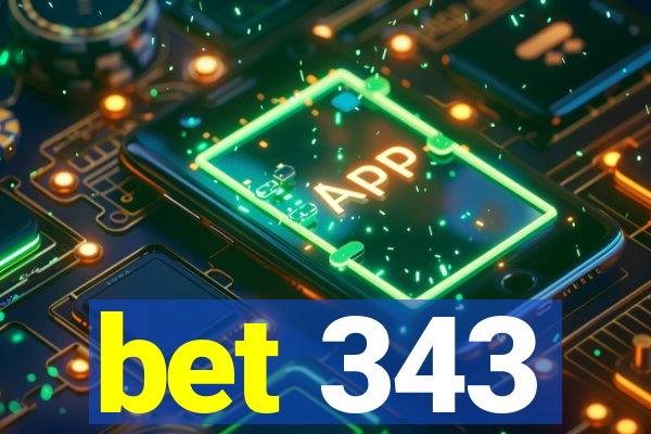 bet 343